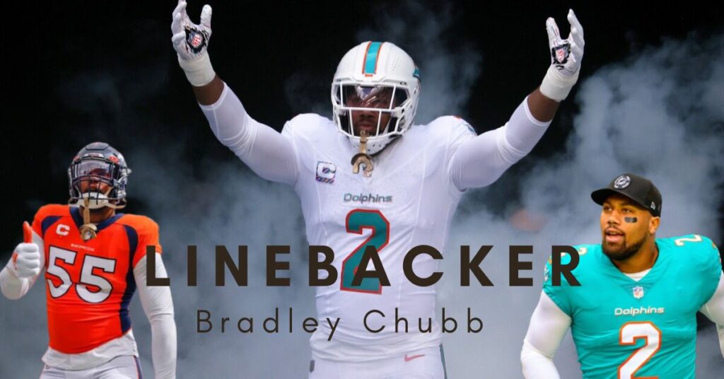 Bradley Chubb Position: How Good Is the NFL Defender, and What Position Does He Play? what is Bradley Chubb Position